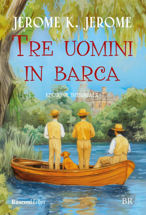 TRE UOMINI IN BARCA - ED. INTEGRALE Copertina de TRE UOMINI IN BARCA - ED. INTEGRALE