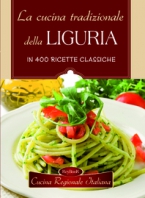 Copertina de CUCINA TRADIZIONALE DELLA LIGURIA,