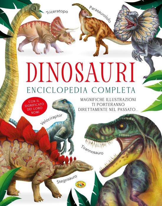 Copertina de DINOSAURI. ENCICLOPEDIA COMPLETA