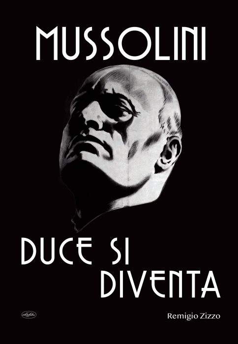 Copertina de MUSSOLINI, DUCE SI DIVENTA