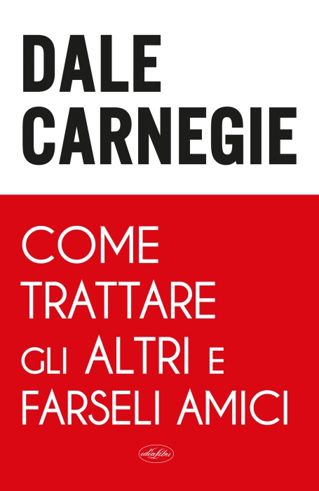 Copertina de COME TRATTARE GLI ALTRI E FARSELI A