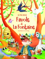 PIÙ BELLE FAVOLE DI LA FONTAINE, LE Copertina de PIÙ BELLE FAVOLE DI LA FONTAINE, LE