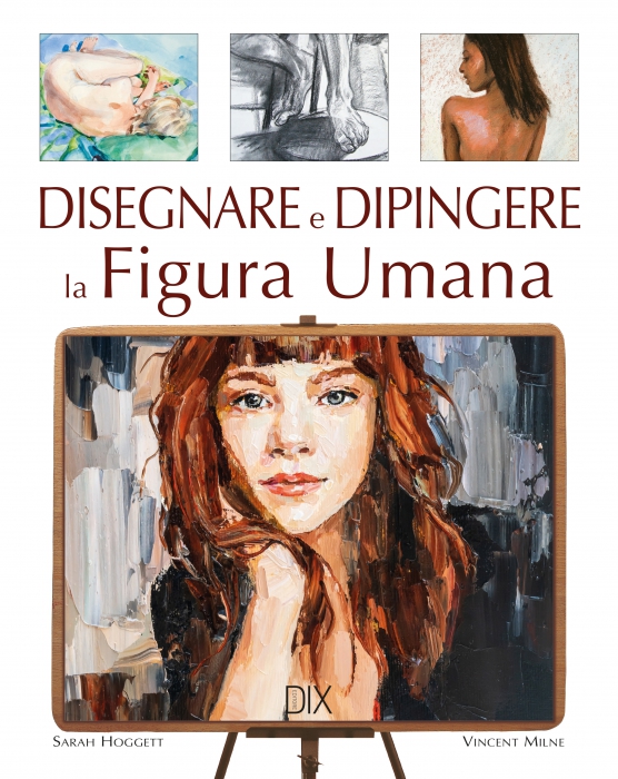 Copertina de DISEGNARE E DIPINGERE LA FIGURA UMA